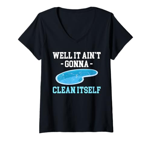 Damen Well It Aint Gonna Clean Itself Pool Guy Pool Cleaner T-Shirt mit V-Ausschnitt Damen Well It Aint Gonna Clean Itself Pool Guy Pool Cleaner T-Shirt mit V-Ausschnitt von Poolreinigung Poolpfleger Designs