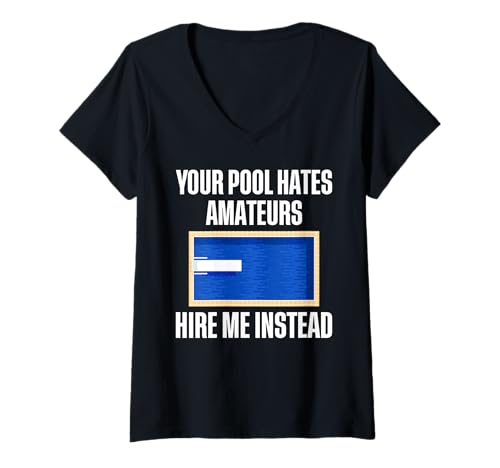 Damen Your Pool Hates Amateurs Hire Me Pool Guy Pool Cleaner T-Shirt mit V-Ausschnitt Damen Your Pool Hates Amateurs Hire Me Pool Guy Pool Cleaner T-Shirt mit V-Ausschnitt von Poolreinigung Poolpfleger Designs