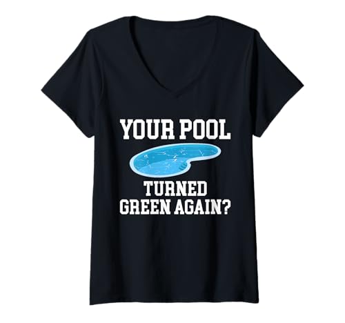 Damen Your Pool Turned Green Again? Pool Guy Pool Cleaner T-Shirt mit V-Ausschnitt Damen Your Pool Turned Green Again? Pool Guy Pool Cleaner T-Shirt mit V-Ausschnitt von Poolreinigung Poolpfleger Designs