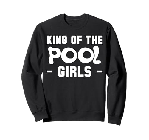 King Of The Pool Girls Pool Guy Pool Cleaner Sweatshirt King Of The Pool Girls Pool Guy Pool Cleaner Sweatshirt von Poolreinigung Poolpfleger Designs