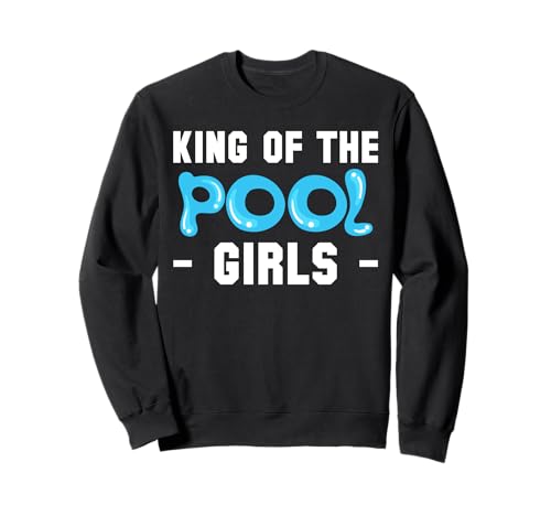 King Of The Pool Girls Pool Guy Pool Cleaner Sweatshirt King Of The Pool Girls Pool Guy Pool Cleaner Sweatshirt von Poolreinigung Poolpfleger Designs