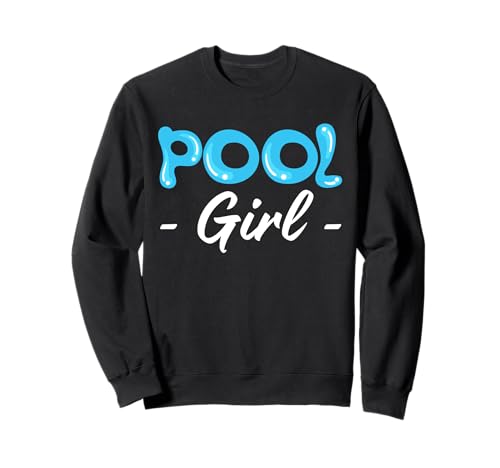 Pool Girl Pool Guy Pool Cleaner Sweatshirt Pool Girl Pool Guy Pool Cleaner Sweatshirt von Poolreinigung Poolpfleger Designs