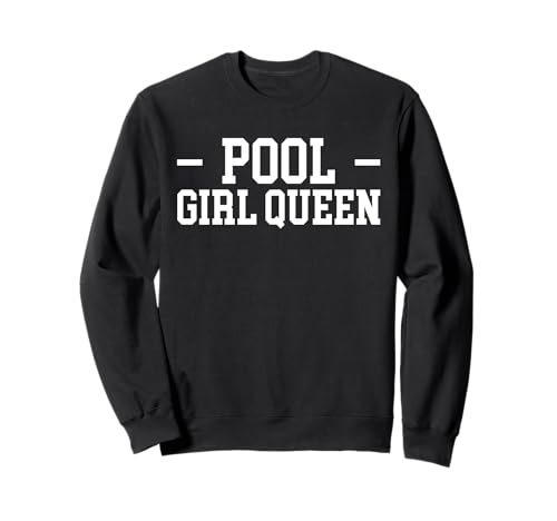 Pool Girl Queen Pool Guy Pool Cleaner Sweatshirt Pool Girl Queen Pool Guy Pool Cleaner Sweatshirt von Poolreinigung Poolpfleger Designs