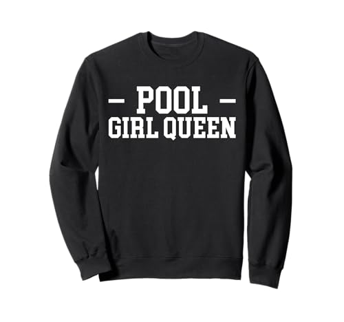 Pool Girl Queen Pool Guy Pool Cleaner Sweatshirt Pool Girl Queen Pool Guy Pool Cleaner Sweatshirt von Poolreinigung Poolpfleger Designs