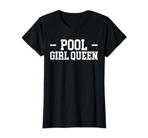 Pool Girl Queen Pool Guy Pool Cleaner T-Shirt Pool Girl Queen Pool Guy Pool Cleaner T-Shirt von Poolreinigung Poolpfleger Designs