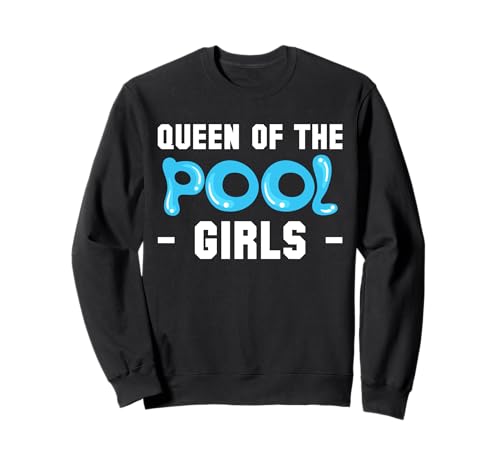 Queen Of The Pool Girls Pool Guy Pool Cleaner Sweatshirt Queen Of The Pool Girls Pool Guy Pool Cleaner Sweatshirt von Poolreinigung Poolpfleger Designs