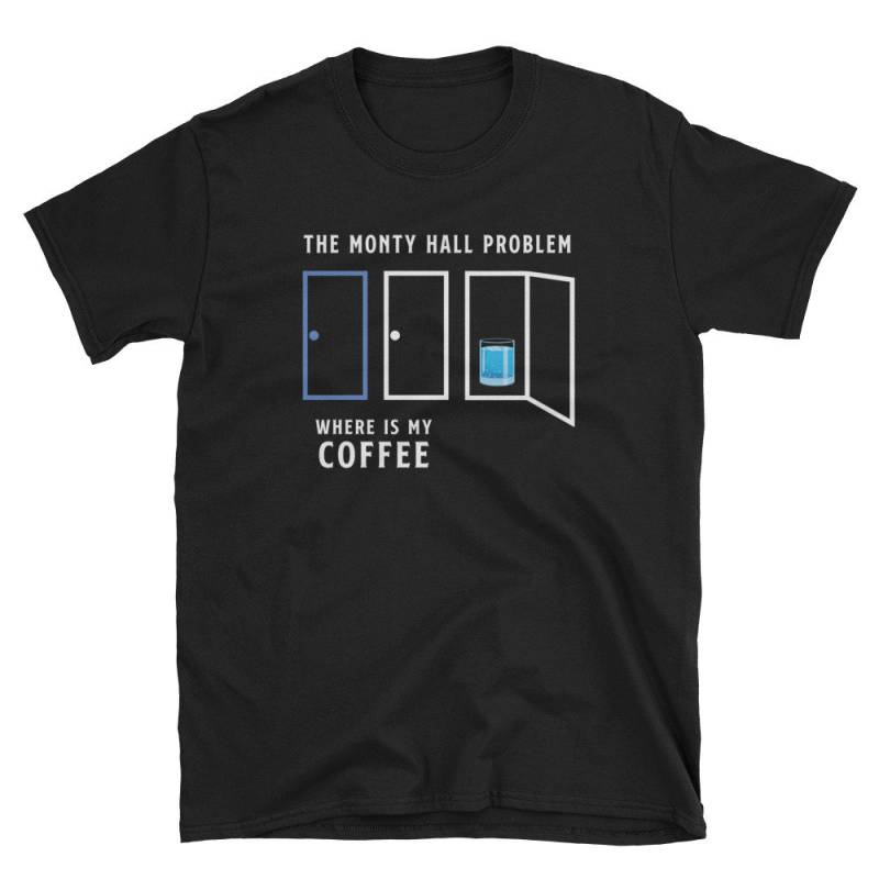 Mathe T-Shirt, Kaffee Shirt, Monty Halle Problem Puzzle Mathe-Lehrer-Shirt, Student Lustige Mathematik, Mathematik Mathe T-Shirt, Kaffee Shirt, Monty Halle Problem Puzzle Mathe-Lehrer-Shirt, Student Lustige Mathematik, Mathematik von PortInk