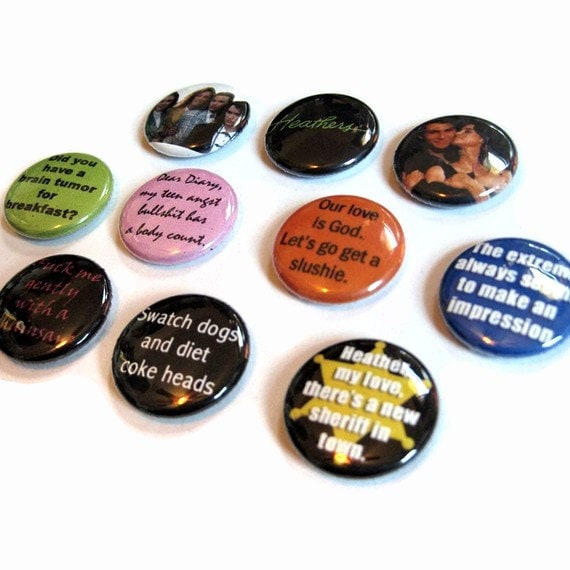 Set Aus 10 Heathers Moive Zitaten - Buttons Oder Magnete von PortlandButtonWorks