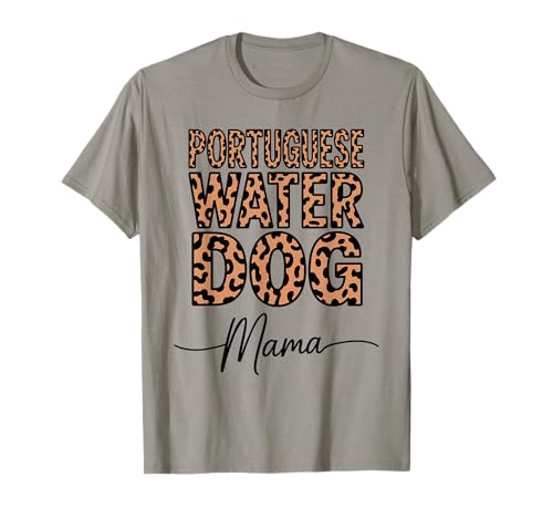 Leopardenmuster Portuguese Water Dog Mama Portie T-Shirt Leopardenmuster Portuguese Water Dog Mama Portie T-Shirt von Portuguese Water Dog Lover Gifts