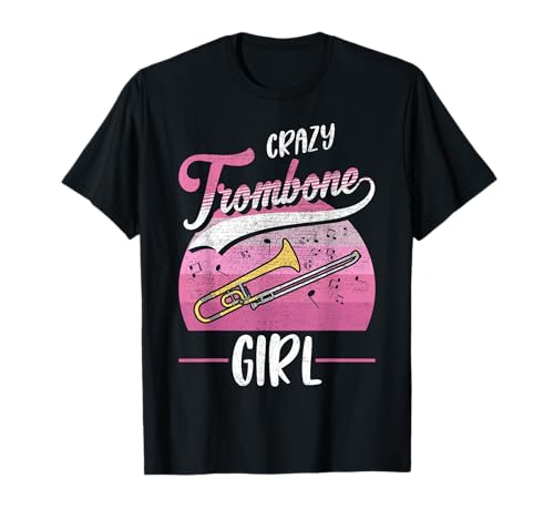 Posaune Verrücktes Posaunen Mädchen T-Shirt von Posaunenspieler Trombone Posaunist Kleidung
