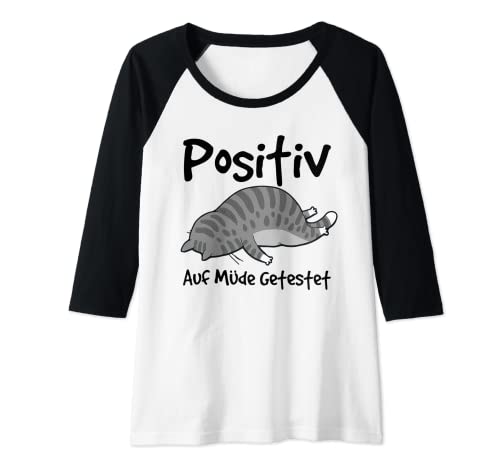 Damen Positiv Auf Müde Getestet tshirt Fun Mieze Katze Schlafshirt Raglan von Positiv Auf Müde Getestet T-shirts