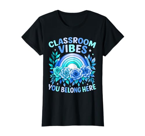 Niedliche Klassenzimmer-Dekoration für Frauen Lehrer - Rainbow Vibes T-Shirt Niedliche Klassenzimmer-Dekoration für Frauen Lehrer - Rainbow Vibes T-Shirt von Positive Classroom Decor & Teacher Art Style