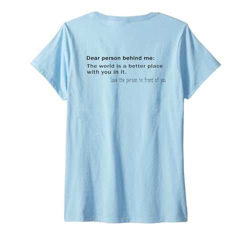 Damen Liebe Person hinter Mir Die Welt ist EIN besserer Ort mit dir T-Shirt mit V-Ausschnitt von Positive Message Quotes And feeling