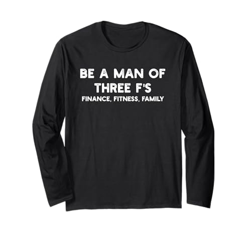 Man of 3 F's Finance Fitness Familie Minimalismus Langarmshirt Man of 3 F's Finance Fitness Familie Minimalismus Langarmshirt von Positive Mindset