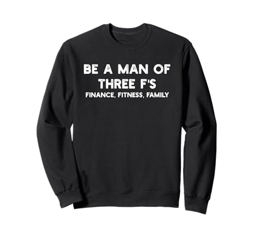 Man of 3 F's Finance Fitness Familie Minimalismus Sweatshirt Man of 3 F's Finance Fitness Familie Minimalismus Sweatshirt von Positive Mindset
