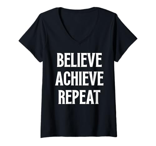 Damen Believe Achieve Repeat Motivational Law of Attraction Zitat T-Shirt mit V-Ausschnitt von Positive Motivational Apparel & Gifts