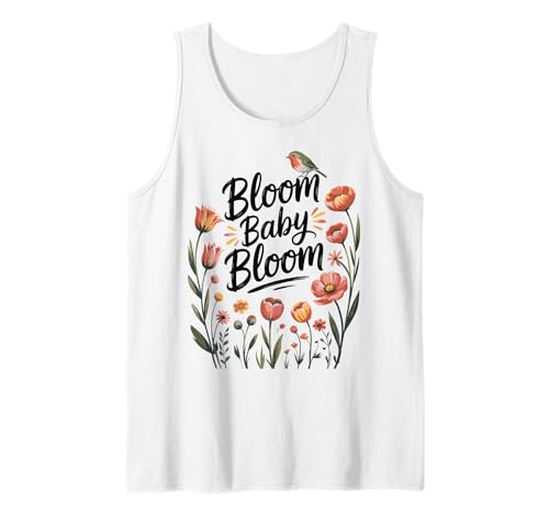 Bloom Baby Vogel Blumen Retro Frühling Floral Zitat Tank Top Bloom Baby Vogel Blumen Retro Frühling Floral Zitat Tank Top von Positive Retro Floral Bird Art Spring Vibe Design
