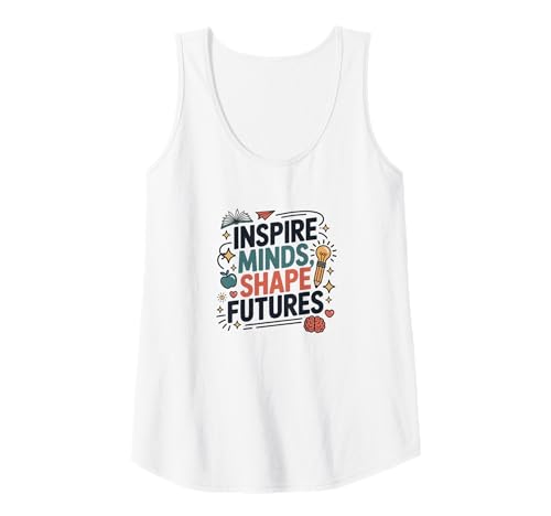 Damen Inspire Minds Shape Futures T-Shirt, motivierend für Lehrerinnen, Mädchen Tank Top von Positive Teacher Shirts for School Staff Women's