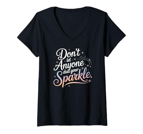 Damen Lassen Sie niemanden Ihr funkelndes Motivationsvertrauen stumpfen T-Shirt mit V-Ausschnitt Damen Lassen Sie niemanden Ihr funkelndes Motivationsvertrauen stumpfen T-Shirt mit V-Ausschnitt von Positive Vibes Apparel Gifts by Anastasia