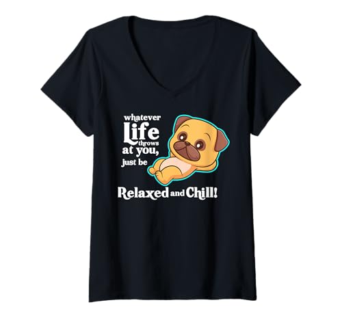 Damen Lustiger Spruch von süßem Hund - Relax and Chill T-Shirt mit V-Ausschnitt von Positive Vibes Apparel & Accessories