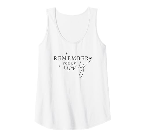 Damen Inspirierendes Zitat Remember Your Why Motivational Positiv Tank Top Damen Inspirierendes Zitat Remember Your Why Motivational Positiv Tank Top von Positive Vibes Inspirational Motivational Tees