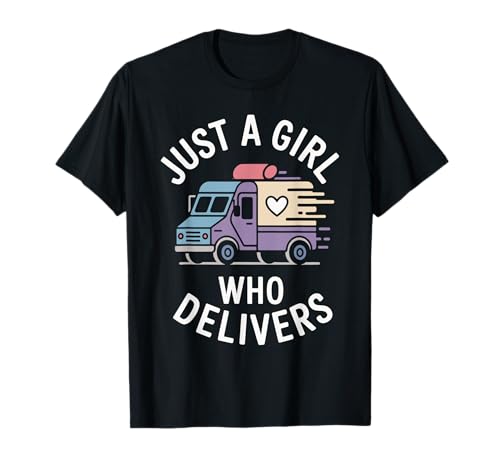 Just a Girl Who Delivers – Funny Mail Carrier Pride Saying T-Shirt Just a Girl Who Delivers – Funny Mail Carrier Pride Saying T-Shirt von Postal Worker Humor for Couriers Delivery Drivers