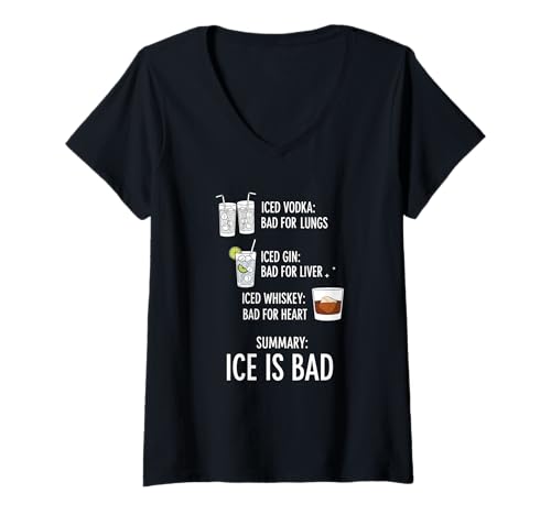Damen Funny Ice is Bad Drinks Joke Wodka Gin Whiskey Humor T-Shirt mit V-Ausschnitt Damen Funny Ice is Bad Drinks Joke Wodka Gin Whiskey Humor T-Shirt mit V-Ausschnitt von Pour Some Fun Tees