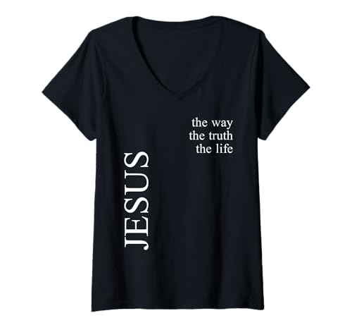 Damen Jesus The Way The Truth The Life Bibelvers T-Shirt mit V-Ausschnitt von Powerful Christian Statement of Faith Jesus