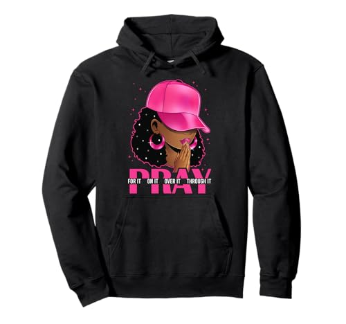 Pray On It Pray Over It Black Woman Afro Christian Sprüche Pullover Hoodie Pray On It Pray Over It Black Woman Afro Christian Sprüche Pullover Hoodie von Pray On It Pray Over It Pray Through It