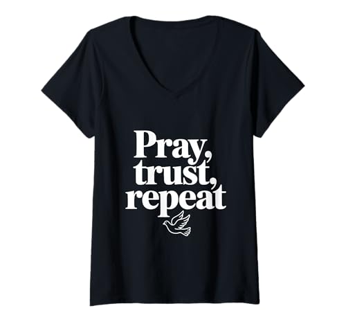 Damen Pray Trust Repeat Dove inspirierendes Zitat T-Shirt mit V-Ausschnitt Damen Pray Trust Repeat Dove inspirierendes Zitat T-Shirt mit V-Ausschnitt von Pray Trust Repeat Dove Inspirational Quote