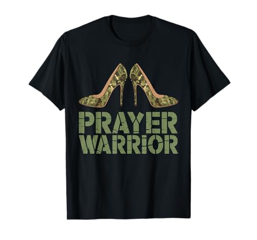 Camo Heels Gebet Krieger Glaube Gott Jesus Christliche Frauen T-Shirt von Prayer Warrior God Jesus Christian Camo Tee.