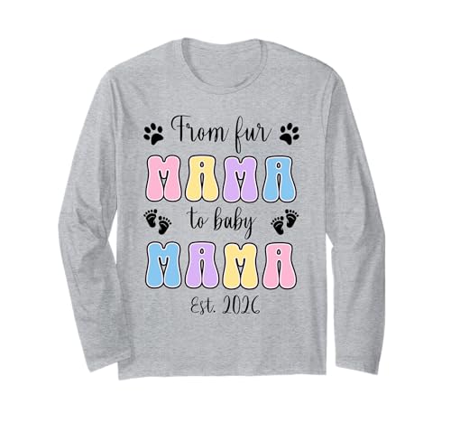 from Fur Mama to Baby Mama 2026 Schwangerschaftsankündigung Langarmshirt von Pregnancy Announcement Baby Shower Baby Reveal