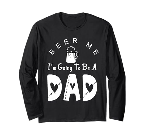 Beer Me I'm Going to Be A Dad Baby Ankündigung Langarmshirt von Pregnancy Announcement Gift Shirts