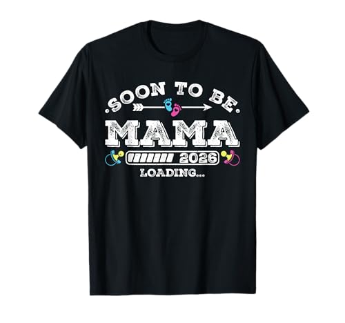 Soon to Be Mama 2026 Loading for Pregnancy Ankündigung T-Shirt Soon to Be Mama 2026 Loading for Pregnancy Ankündigung T-Shirt von Pregnancy Announcement Loading for Matching Family