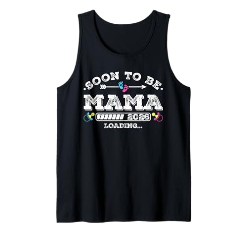 Soon to Be Mama 2026 Loading for Pregnancy Ankündigung Tank Top Soon to Be Mama 2026 Loading for Pregnancy Ankündigung Tank Top von Pregnancy Announcement Loading for Matching Family