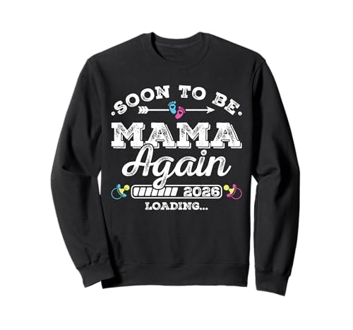 Soon to Be Mama Again 2026 Loading Schwangerschaft Ankündigung Sweatshirt von Pregnancy Announcement Loading for Matching Family