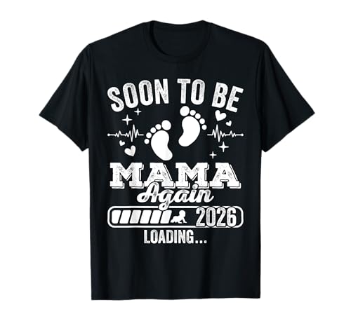 Soon to Be Mama Again 2026 Loading Schwangerschaft Ankündigung T-Shirt von Pregnancy Announcement Loading for Matching Family