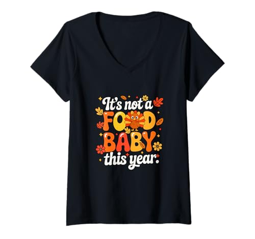 Damen Not A Food This Year Thanksgiving Pregnancy Expecting Baby T-Shirt mit V-Ausschnitt von Pregnancy Announcement Thanksgiving Costume