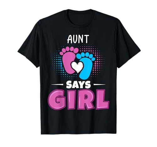 Aunt Says Girl Baby Gender Reveal Outfit Schwangerschaft T-Shirt von Pregnancy Announcement & Gender Reveal Tees