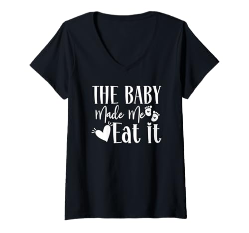 Damen The Baby Made Me Eat It Funny Mom Schwangerschaftsankündigung T-Shirt mit V-Ausschnitt Damen The Baby Made Me Eat It Funny Mom Schwangerschaftsankündigung T-Shirt mit V-Ausschnitt von Pregnancy Mom Announcement