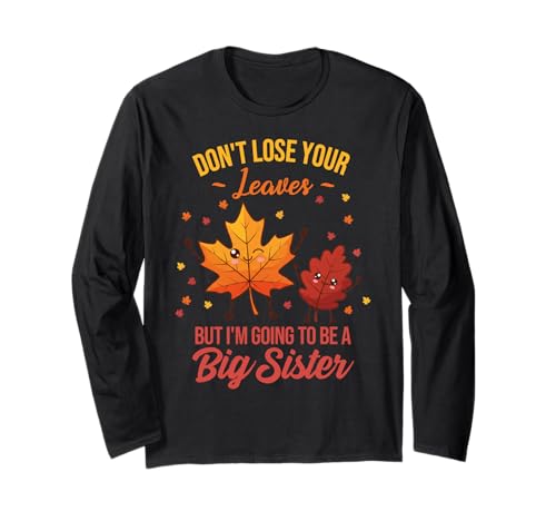 I'm Going to Be a Big Sister Fall Baby Ankündigung Lustig Langarmshirt I'm Going to Be a Big Sister Fall Baby Ankündigung Lustig Langarmshirt von Pregnancy Reveal Big Sister Autumn Foliage Cute