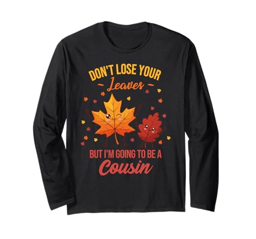 I'm Going to Be a Cousin Fall Baby Ankündigung Mom to Be Langarmshirt I'm Going to Be a Cousin Fall Baby Ankündigung Mom to Be Langarmshirt von Pregnancy Reveal Cousin Autumn Foliage Cute