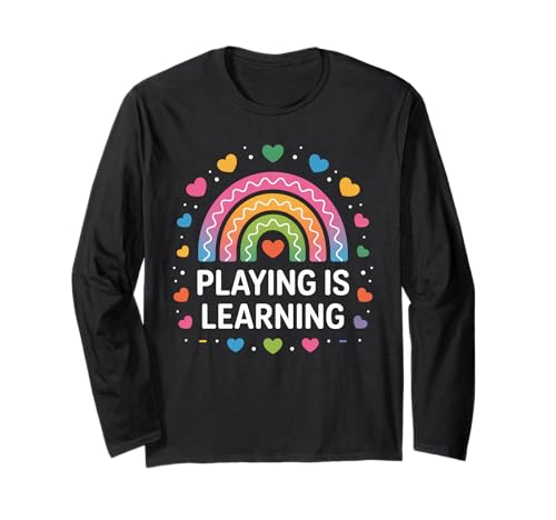 Lustiger Spruch Spielen ist Lernen Regenbogen Herz Frauen Männer Langarmshirt von Preschool Classroom Humor for Moms Teacher Kids