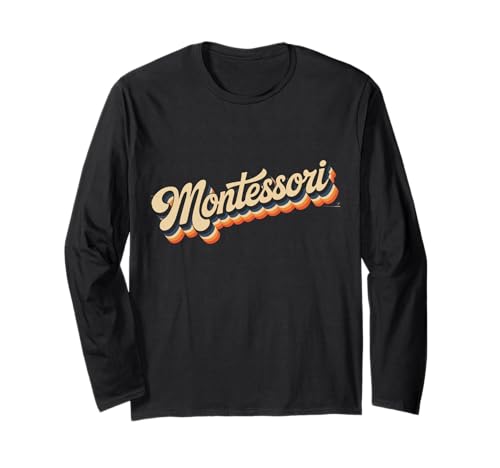 Lustiger Spruch Montessori Retro Text Vintage Mama Damen Herren Langarmshirt von Preschool Education Humor Moms Teachers Students