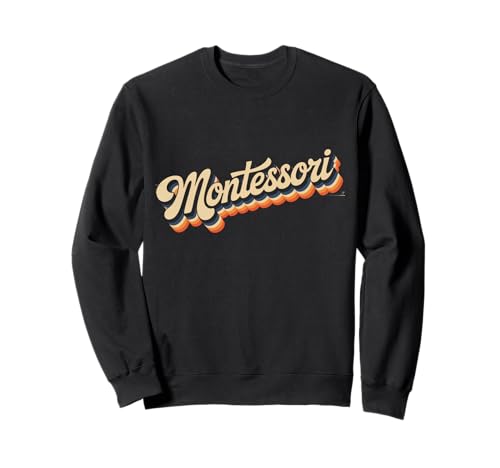 Lustiger Spruch Montessori Retro Text Vintage Mama Damen Herren Sweatshirt von Preschool Education Humor Moms Teachers Students