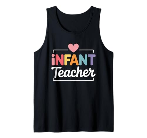Lustiger Spruch Säugling Lehrer Herz Liebe Frauen Männer Schule Liebe Tank Top von Preschool Nursery Baby Classroom Humor Mom Teacher