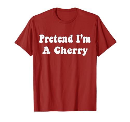 Pretend I'm A Cherry Kostüm Halloween Erwachsene Kinder T-Shirt Pretend I'm A Cherry Kostüm Halloween Erwachsene Kinder T-Shirt von Pretend I Am A Cherry Halloween Costume Quote
