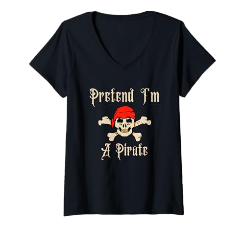 Damen Pretend I'm A Pirate Halloween Skelett Kostüm Kinder Erwachsene T-Shirt mit V-Ausschnitt von Pretend I'm A Pirate Halloween Costume Apparel