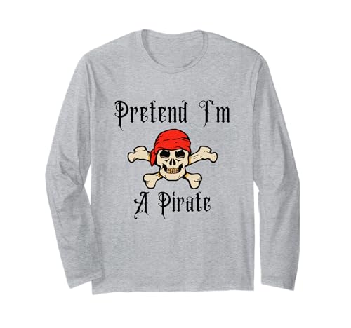 Pretend I'm A Pirate Halloween Skelett Kostüm Kinder Erwachsene Langarmshirt von Pretend I'm A Pirate Halloween Costume Apparel