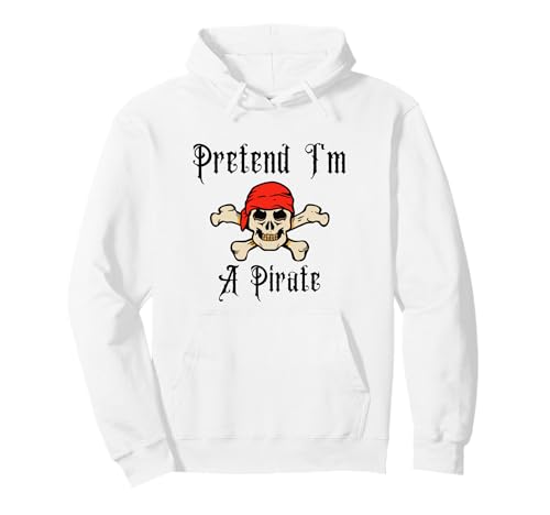 Pretend I'm A Pirate Halloween Skelett Kostüm Kinder Erwachsene Pullover Hoodie von Pretend I'm A Pirate Halloween Costume Apparel